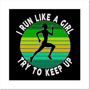 Girls Cross Country Running I Run Like a Girl Try To Keep Up Posters and Art